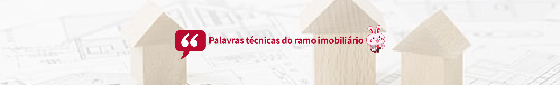 Palavras técnicas do ramo imobiliário