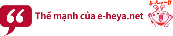 Thế mạnh của e-heya.net