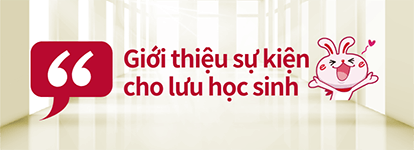 Giới thiệu sự kiện cho lưu học sinh